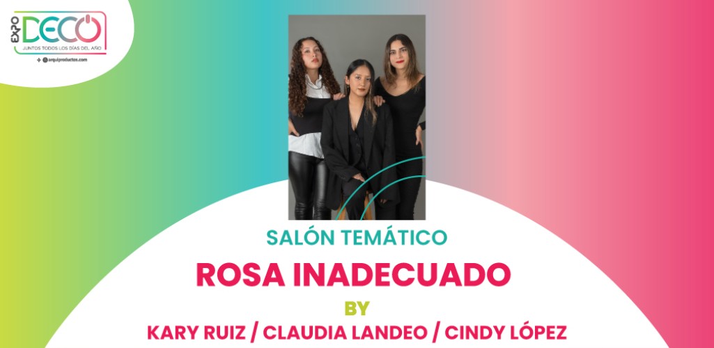 Rosa Inadecuado: Kary Ruiz, Cindy López y Claudia Landeo presentan un espacio inspirado en la complejidad de la feminidad