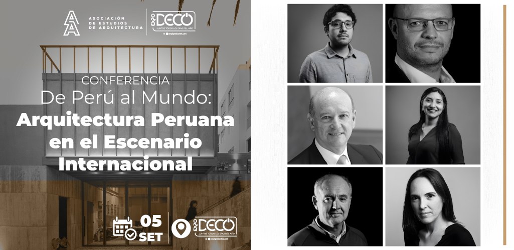 La Asociación de Estudios de Arquitectura presenta el conversatorio: Arquitectura Peruana en el Escenario Internacional